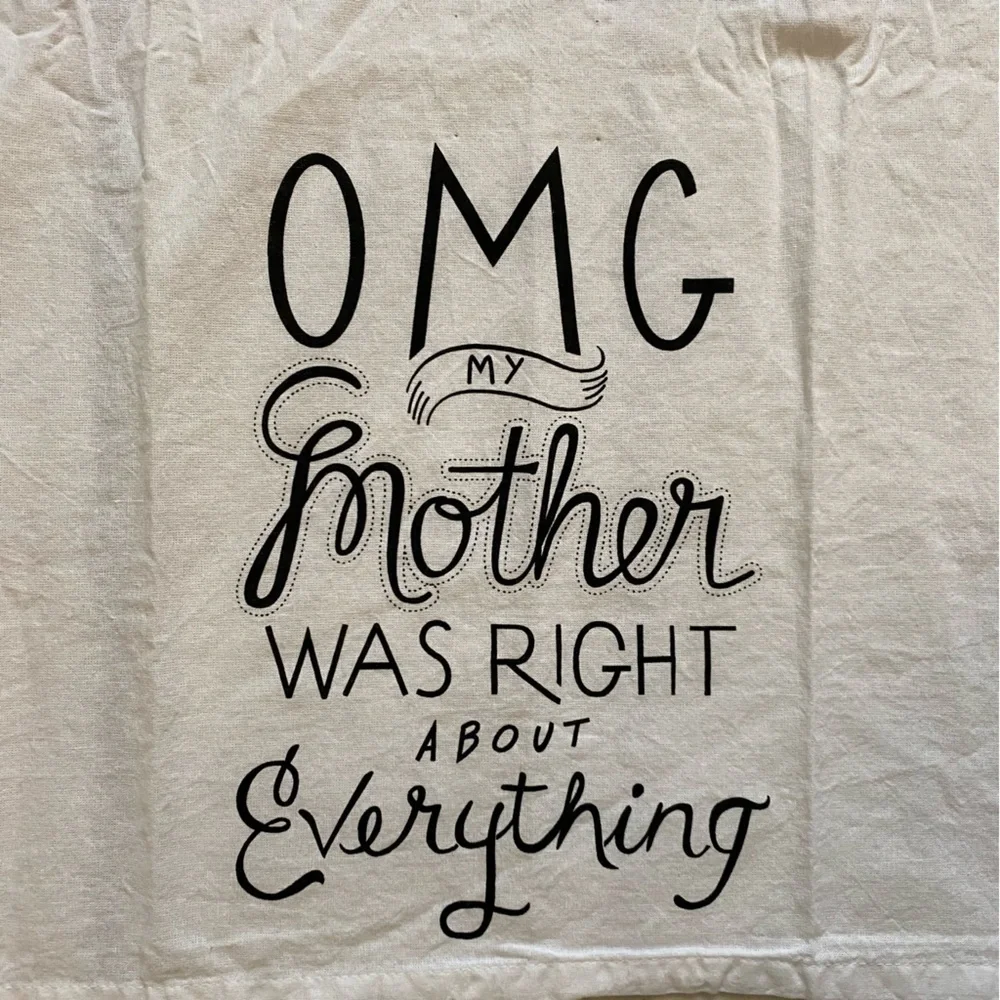 OMG My Mother Was Right Towel Primitives by Kathy